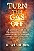 Turn the Gas Off: A SURVIVO...