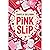 Pink Slip: A Small Town Rom...