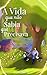 A Vida que não Sabia que Precisava by Aline N.