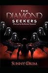 The Diamond Seekers: The Hunt For The Ancient Treasure