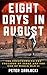 Eight Days in August: The C...