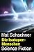 Die Isotopen-Menschen: Scie...