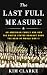 The Last Full Measure by Kim   Clarke