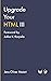 Upgrade Your HTML III: 10 More Examples to Improve Your Markup