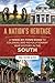 Nation's Heritage: A Town-by-Town Guide to Colonial and Revolutionary War History in the South