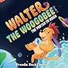 Walter the Woogobee: The Vortex To Vidza