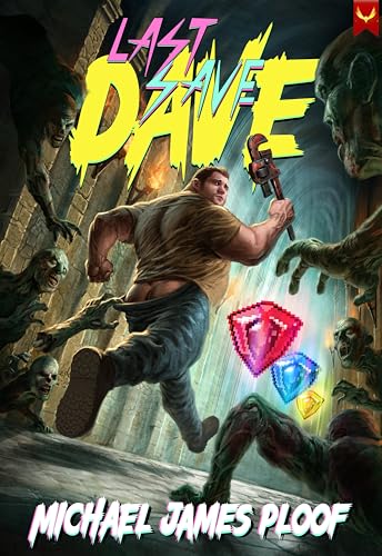 Last Save Dave: A LitRPG Adventure (Kindle Edition)