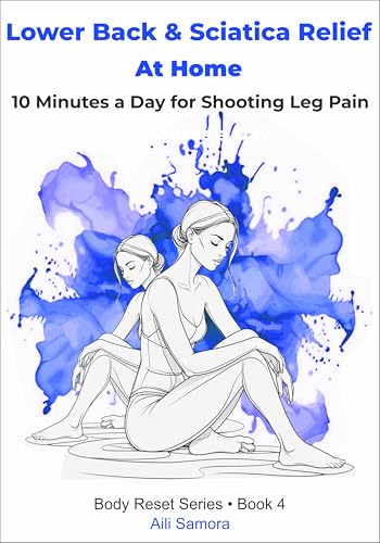 Lower Back & Sciatica Relief At Home 10 Minutes a Day For Shooting Leg Pain (Body Reset Series)