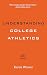 Understanding College Athletics by Karen Weaver