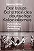 Der lange Schatten des deutschen Kolonialismus by Henning Melber