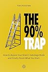 The 90% Trap: How...