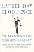 Latter-day Eloquence: Two Centuries of Mormon Oratory