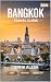 BANGKOK TRAVEL GUIDE 2026: ...