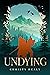 Undying (Queens of Éire, #3)