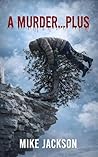 A Murder...Plus (Jim Scott Books Book 44)
