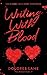 Writing with Blood