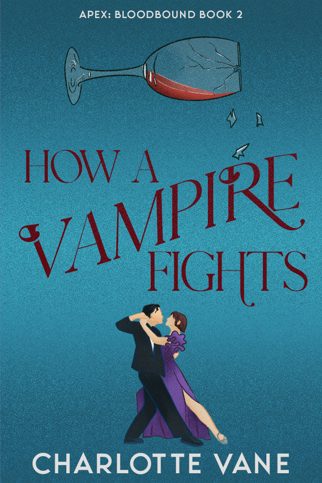 How a Vampire Fights (Apex: Bloodbound #2)
