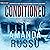 Conditioned