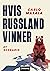 Hvis Russland vinner: et scenario