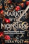 Marked by the Mon...