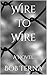 Wire to Wire: A Novel