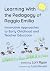Learning With the Pedagogy of Reggio Emilia: Innovative Approaches to Early Childhood and Teacher Education