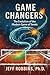 Game Changers: The Evolutio...