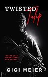 Twisted Tulip: Reverse Age Gap Military Revenge Obsession