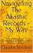 Navigating The Akashic Records - My Way by Claudia Secoban