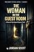 The Woman in the Guest Room...