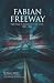 FABIAN FREEWAY by Rose L Martin