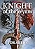 Knight of the Wyrm: Origin ...