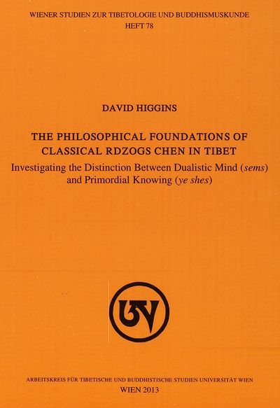 The Philosophical Foundations of Classical rDzogs chen in Tibet (ebook)