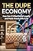 The Dupe Economy: How Gen Z...