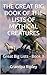 THE GREAT BIG BOOK OF THE LISTS OF MYTHICAL CREATURES by Grandpa Ripley