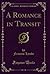 A Romance in Transit (Classic Reprint)