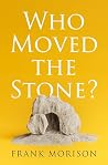 Who Moved the Stone?