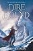 Dire Bound (The Wolves of Ruin #1)