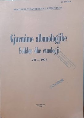 Gjurmime albanologjike : folklor dhe etnologji : VII - 1977