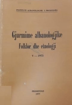 Gjurmime albanologjike : folklor dhe etnologji : V - 1975