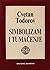 Simbolizam i tumačenje by Tzvetan Todorov
