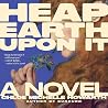 Heap Earth Upon It