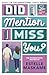 Did I Mention I Miss You? (...