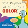 The Pigeon WON'T Pick a Color! by Mo Willems
