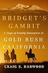 Bridget's Gambit by Craig S. Harwood