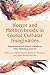 Horror and Mother/hoods in a Global Cultural Imaginary