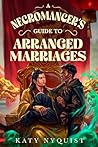 A Necromancer's Guide to Arranged Marriages (3) (Scandals of the Gifted)
