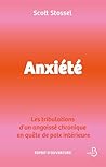 Anxiété - Les tribulations d'un angoissé chronique en quête de paix intérieure (French Edition)