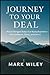 Journey To Your Deal by Mark Wiley
