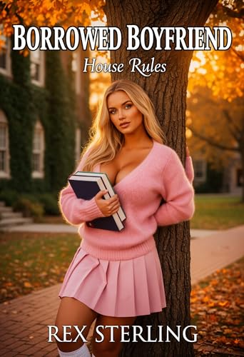 House Rules: Temptation Under One Roof (Borrowed Boyfriend Book 1)